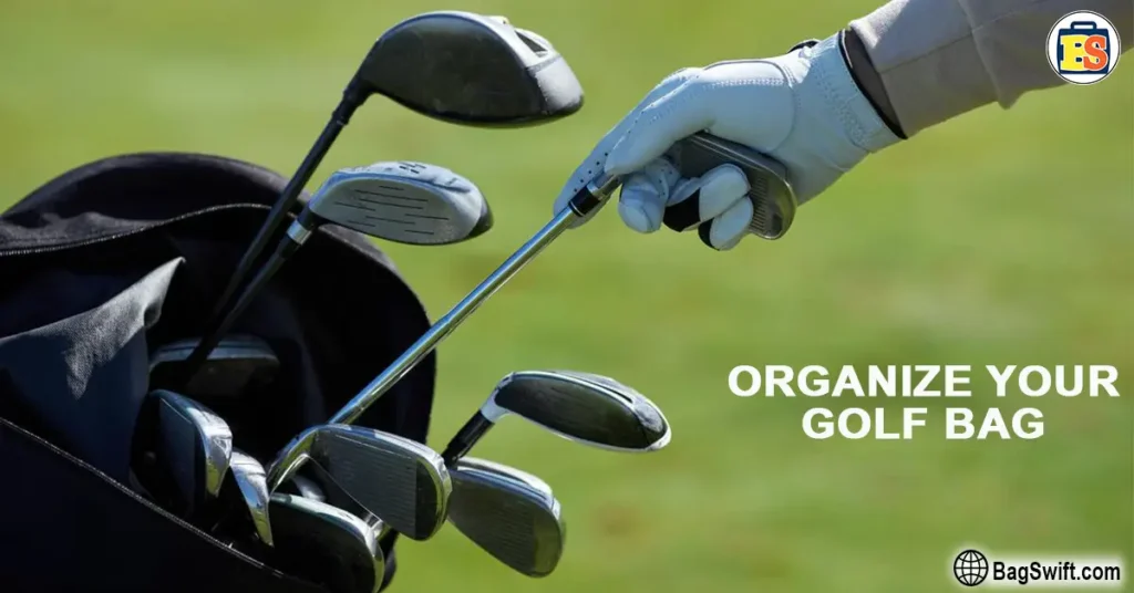 Organize your golf bag
